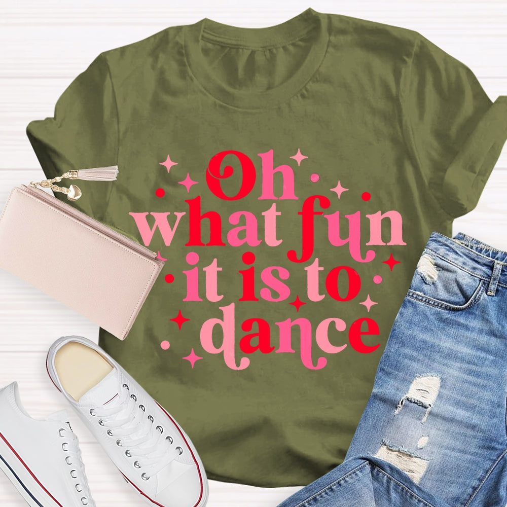 Oh What Fun It Is To Dance Christmas T-shirt
