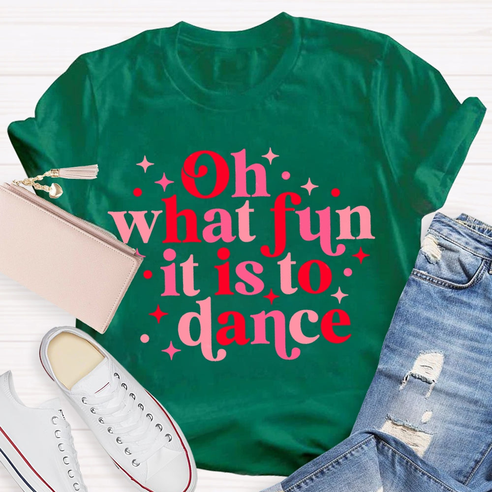 Oh What Fun It Is To Dance Christmas T-shirt