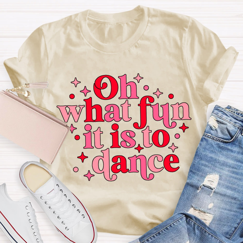 Oh What Fun It Is To Dance Christmas T-shirt
