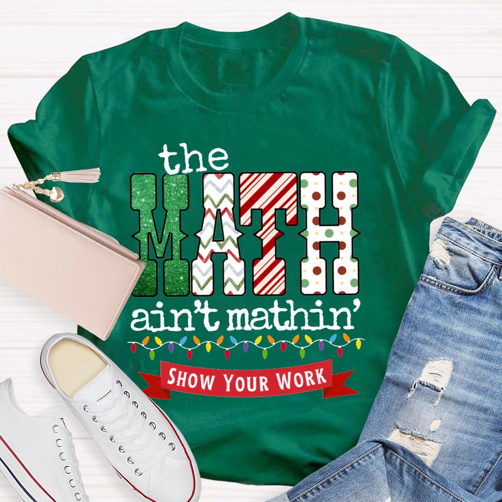 The Math Ain'T Mathin Christmas Lights And Christmas T-shirt