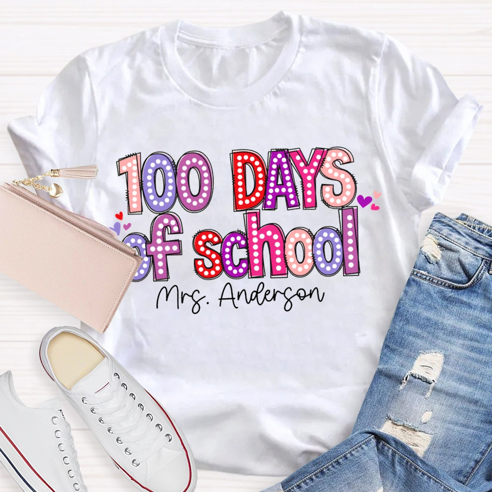 Personalized Name 100 Days Of School Colored Fonts T-shirt