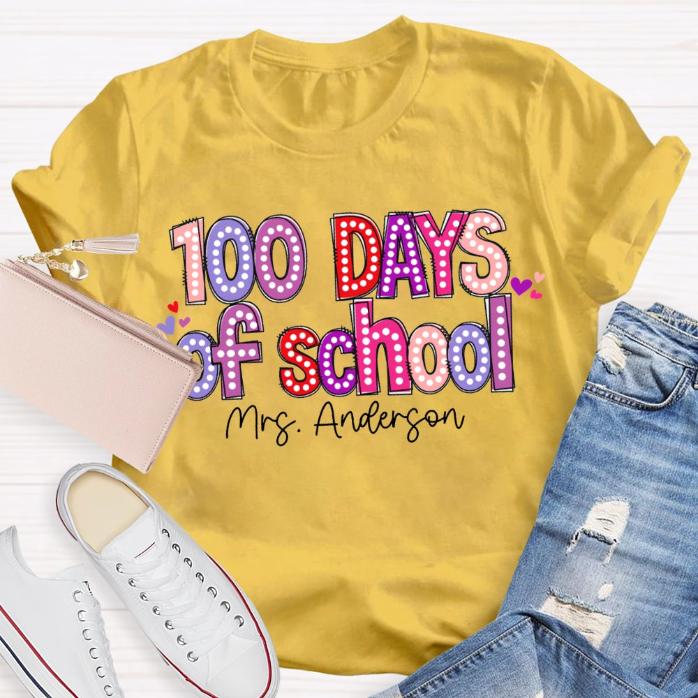 Personalized Name 100 Days Of School Colored Fonts T-shirt