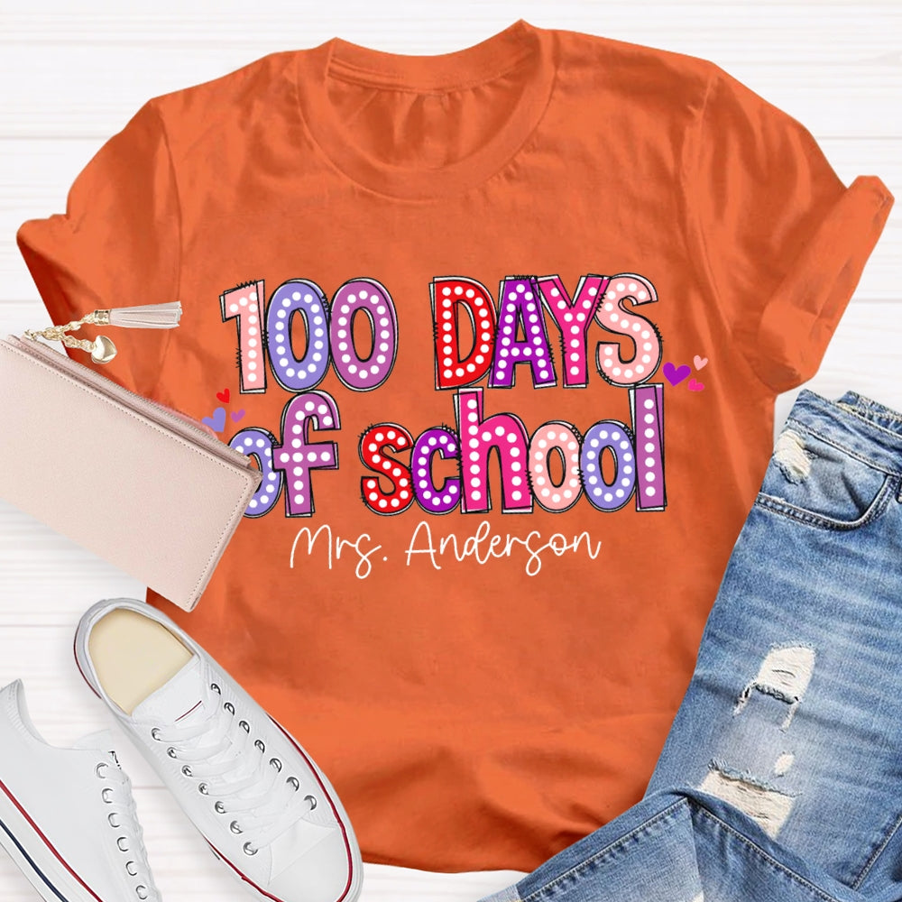 Personalized Name 100 Days Of School Colored Fonts T-shirt