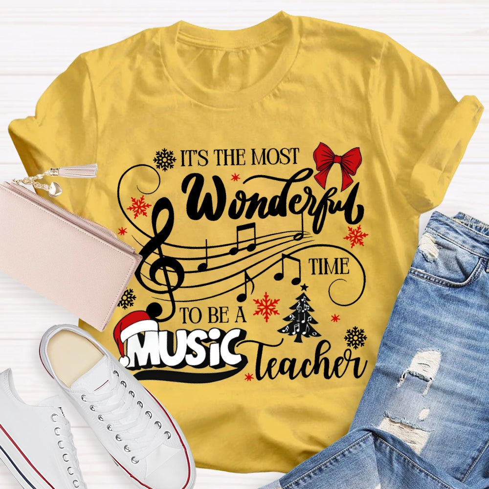 It'S The Most Wonderful Time To Be A Music Teacher Christmas T-shirt