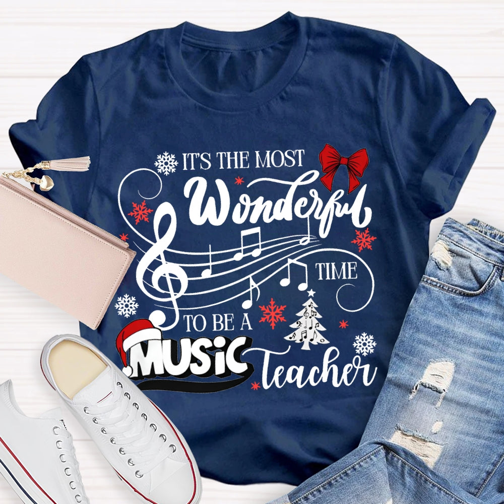 It'S The Most Wonderful Time To Be A Music Teacher Christmas T-shirt