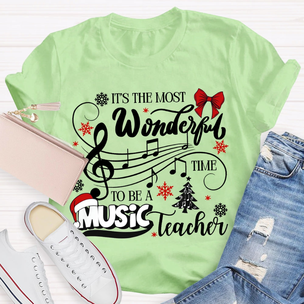 It'S The Most Wonderful Time To Be A Music Teacher Christmas T-shirt