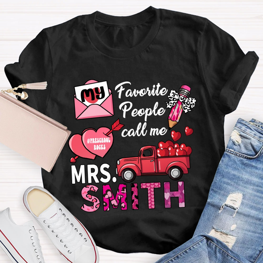 Personalized Grade And Name My Favorite People Call me Valentine's Day T-shirt