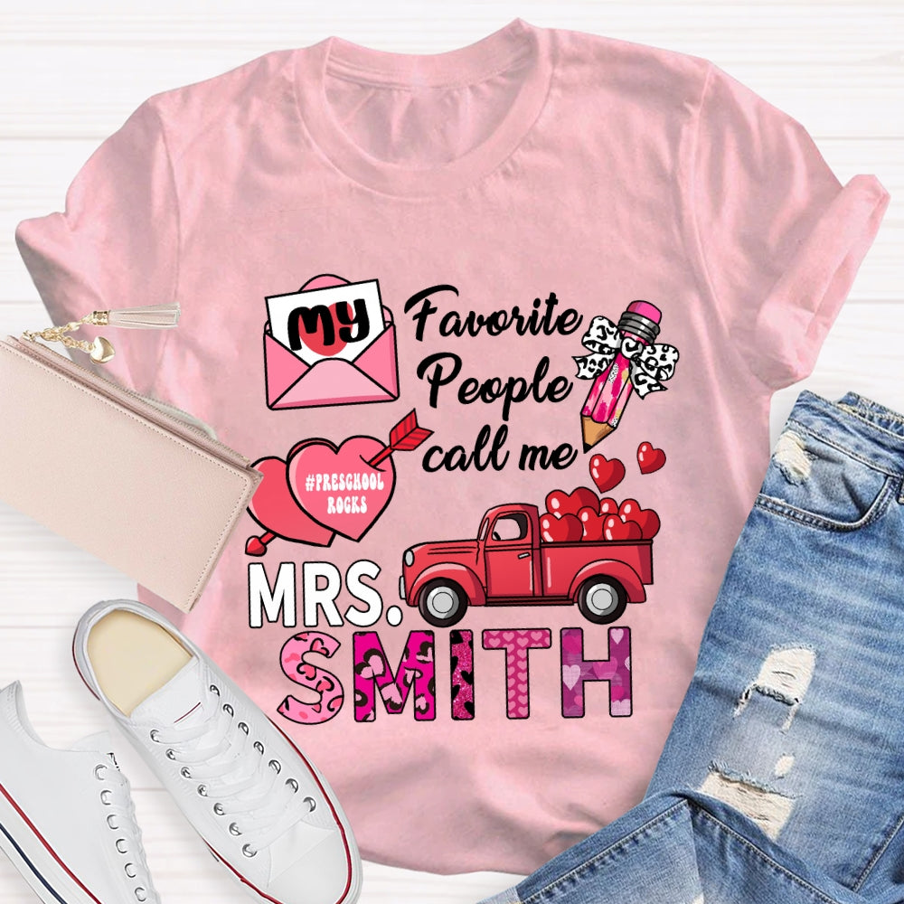 Personalized Grade And Name My Favorite People Call me Valentine's Day T-shirt