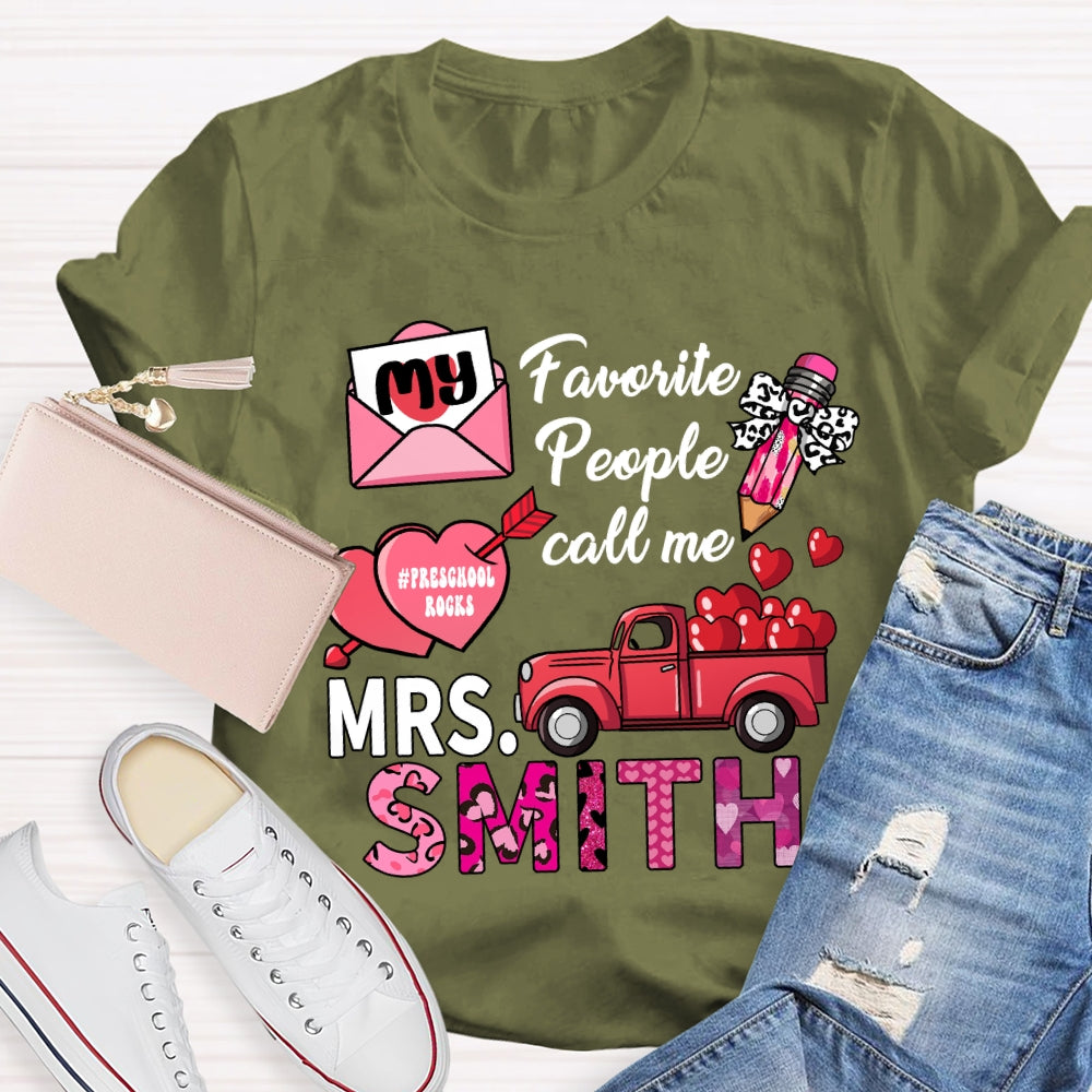 Personalized Grade And Name My Favorite People Call me Valentine's Day T-shirt