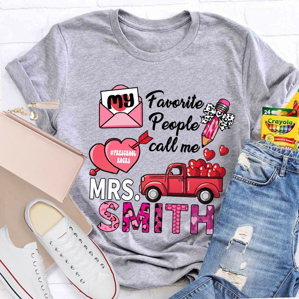 Personalized Grade And Name My Favorite People Call me Valentine's Day T-shirt