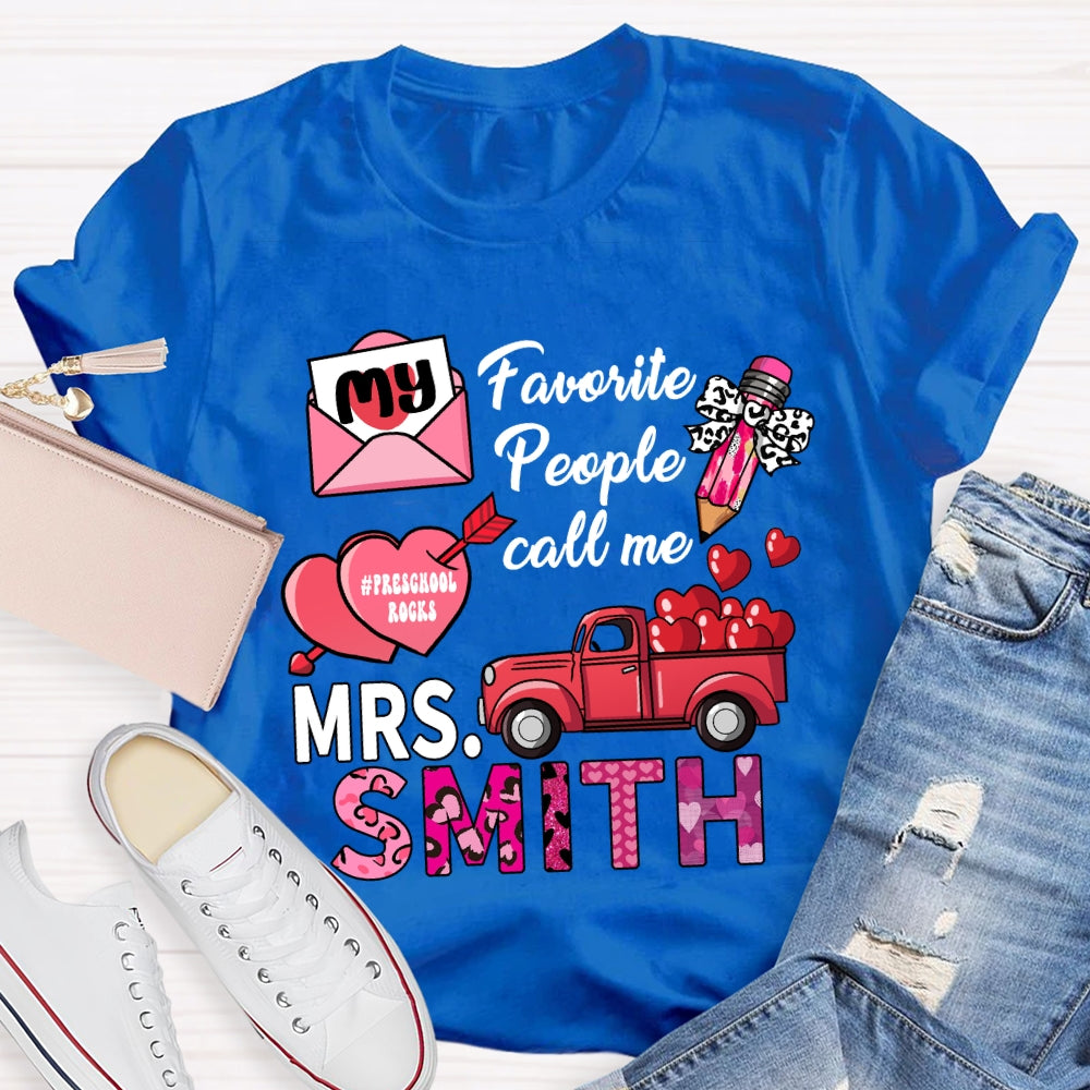 Personalized Grade And Name My Favorite People Call me Valentine's Day T-shirt