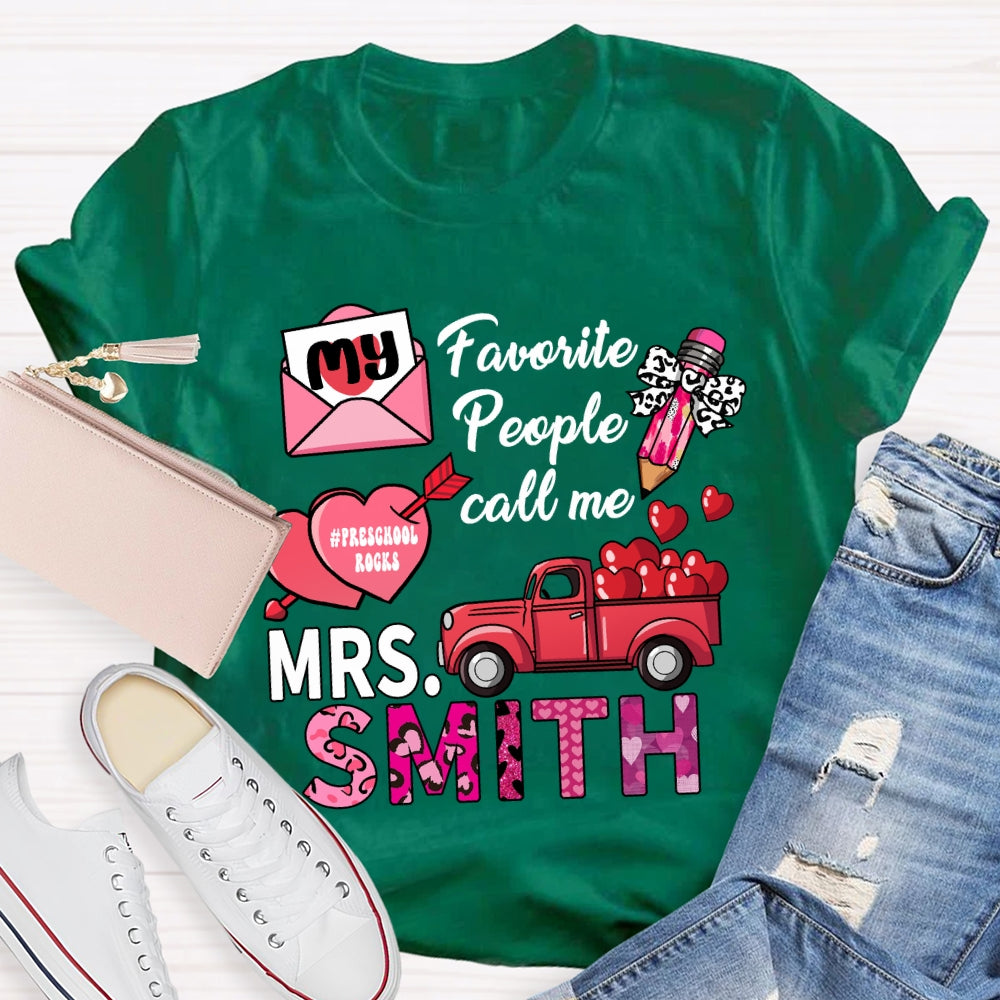 Personalized Grade And Name My Favorite People Call me Valentine's Day T-shirt