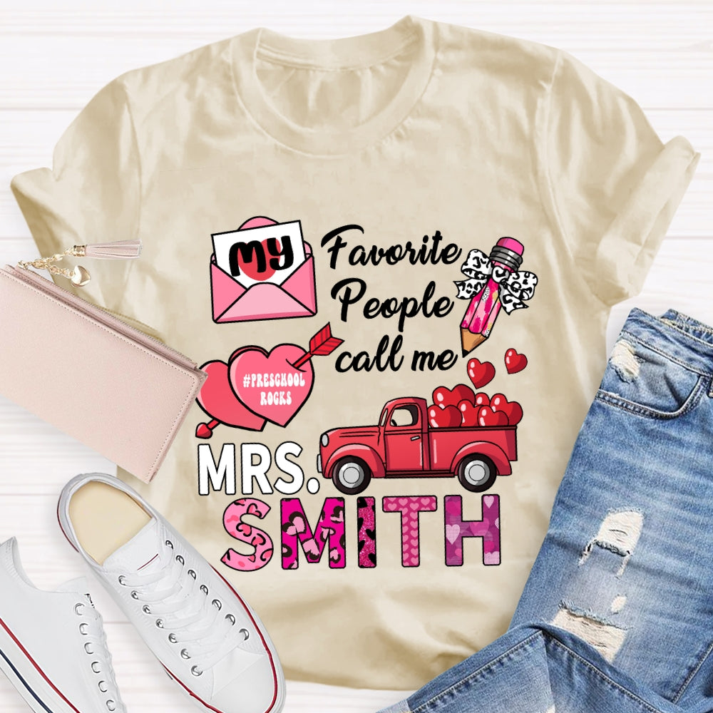Personalized Grade And Name My Favorite People Call me Valentine's Day T-shirt