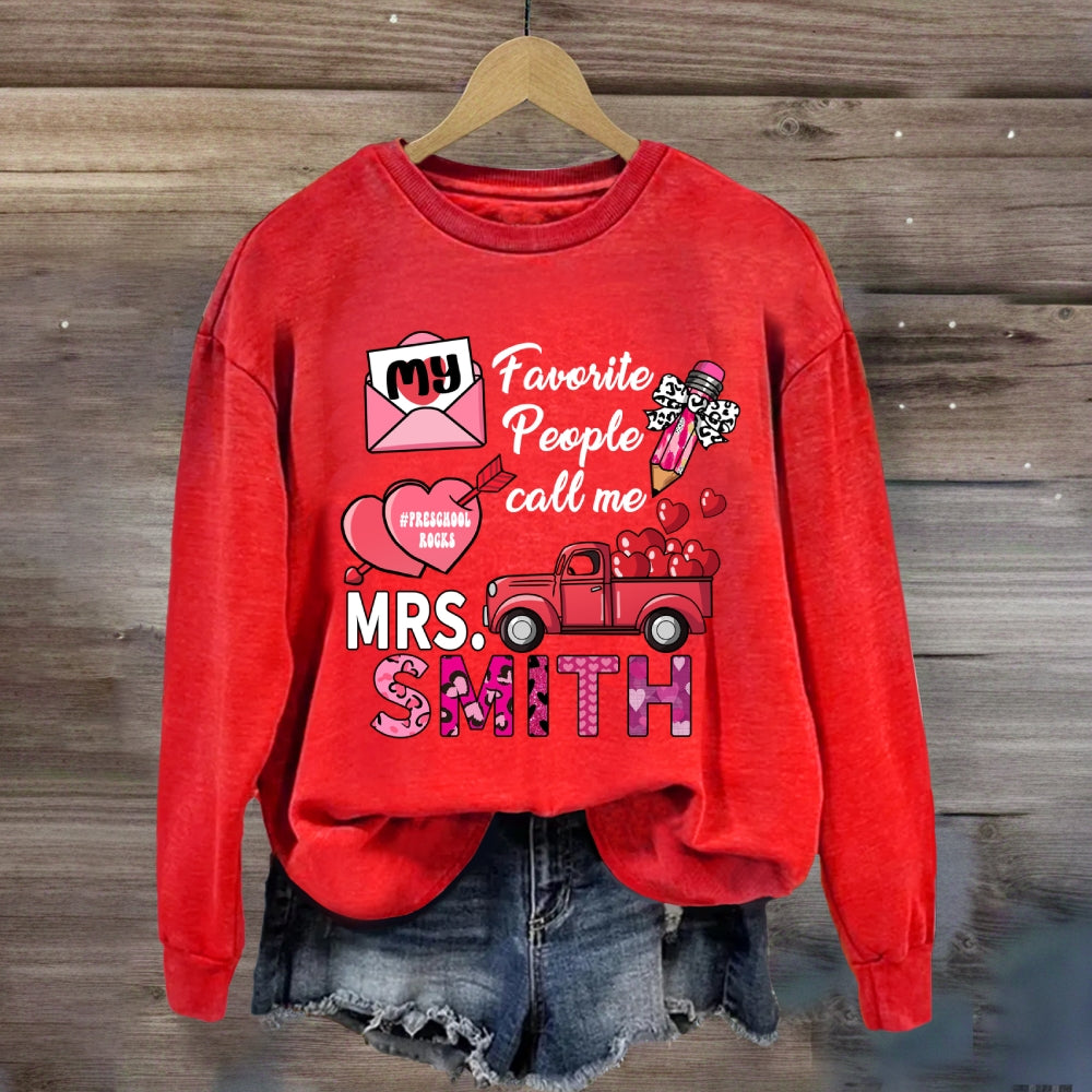 Personalized Grade And Name My Favorite People Call me Valentine's Day Sweatshirt