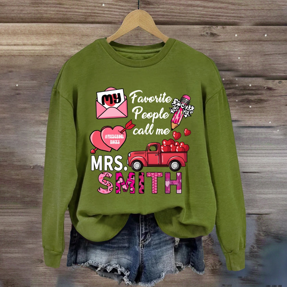 Personalized Grade And Name My Favorite People Call me Valentine's Day Sweatshirt