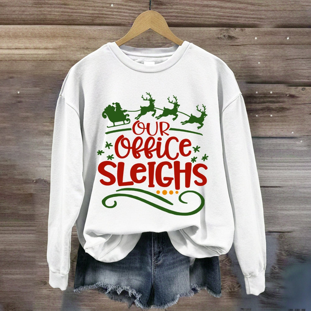 Our Office Sleighs Sweatshirt