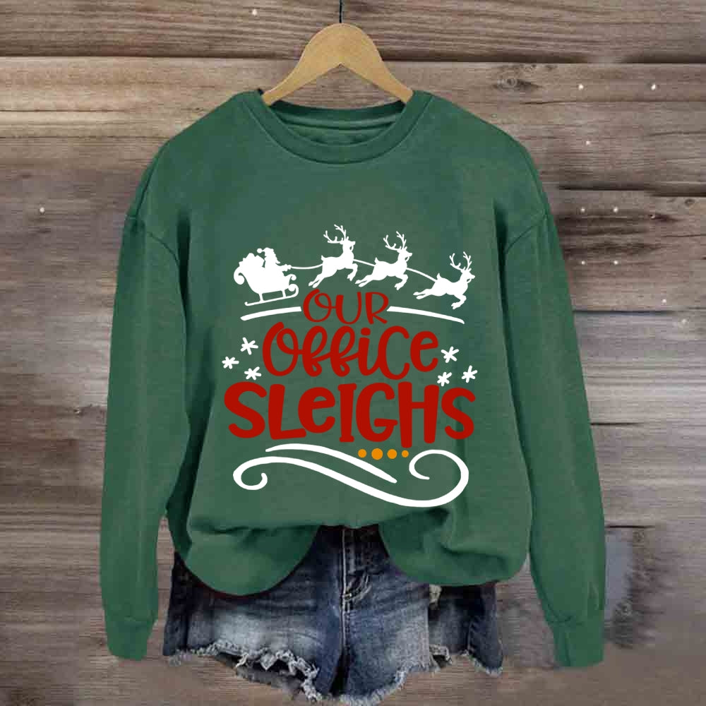 Our Office Sleighs Sweatshirt