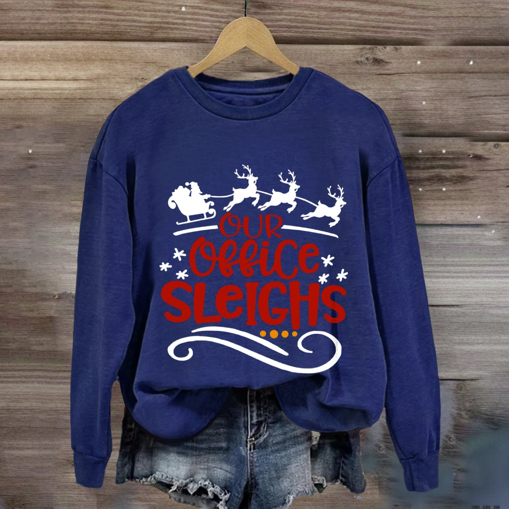 Our Office Sleighs Sweatshirt