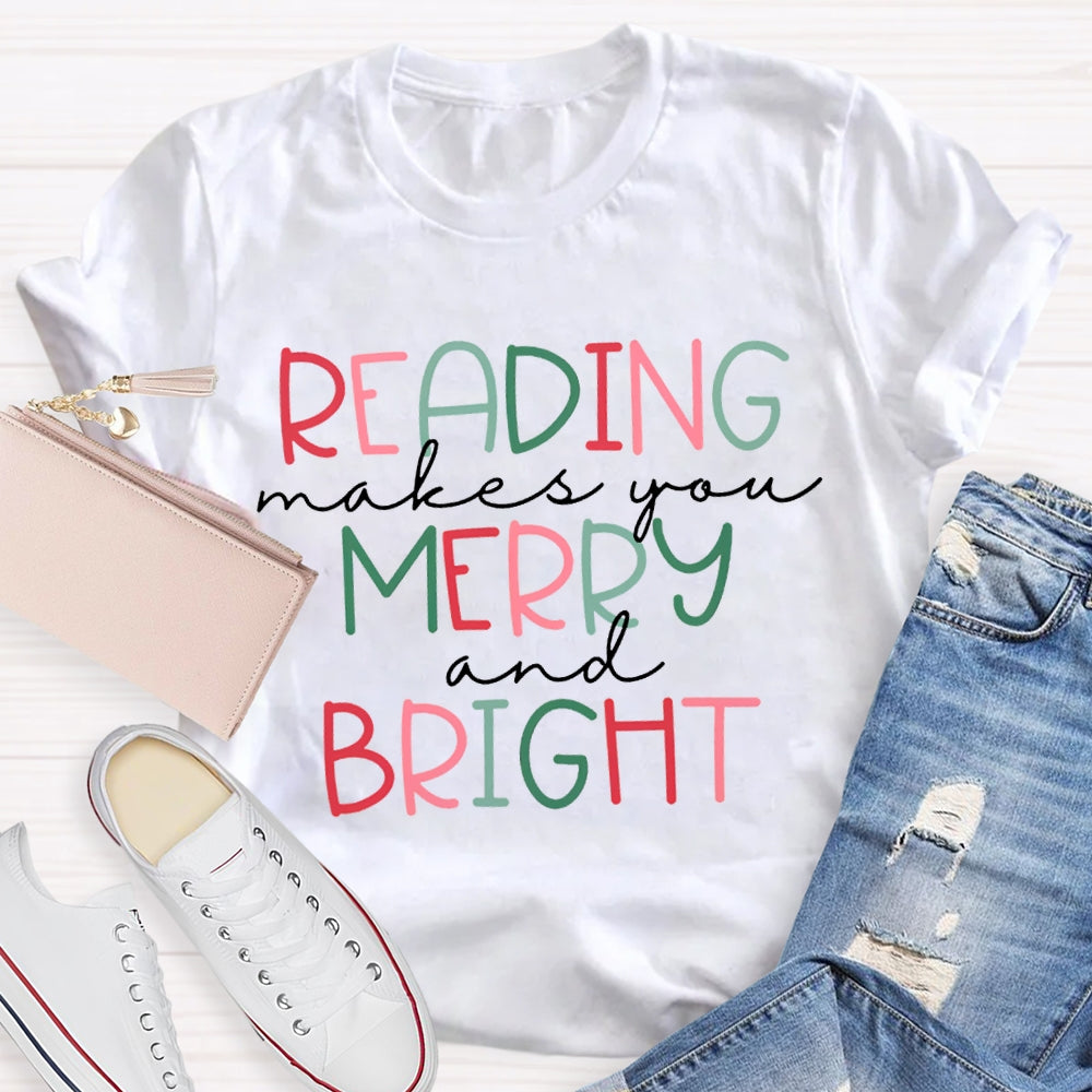 Reading Makes You Merry And Bright Christmas T-shirt