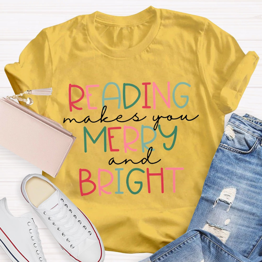 Reading Makes You Merry And Bright Christmas T-shirt