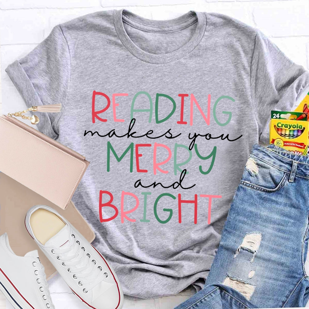 Reading Makes You Merry And Bright Christmas T-shirt