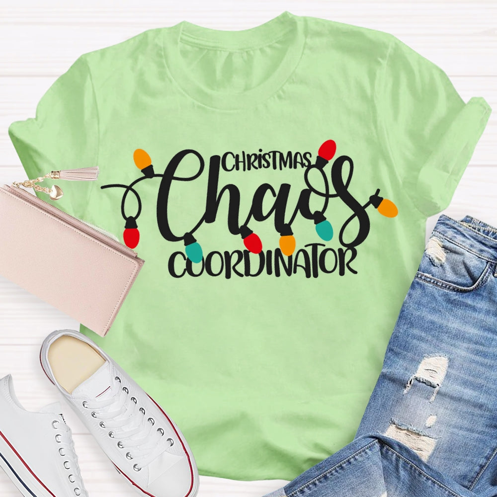 Christmas Chaos Coordinator Christmas Lights And Christmas T-shirt