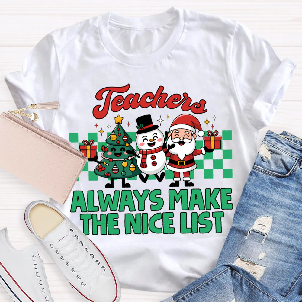 Teachers Always Make The Nice List Christmas Tree Snowman And Santa Clau T-shirt