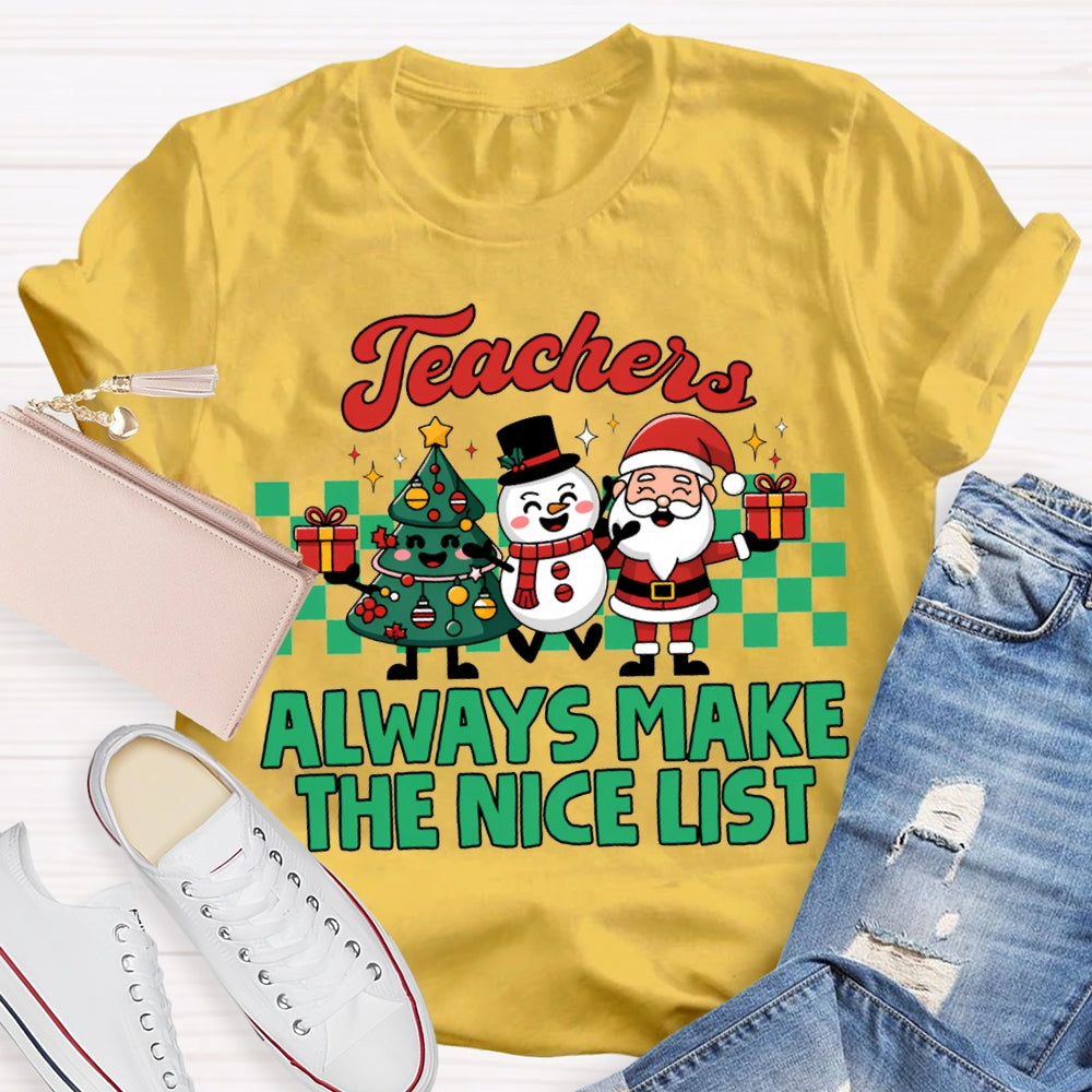 Teachers Always Make The Nice List Christmas Tree Snowman And Santa Clau T-shirt
