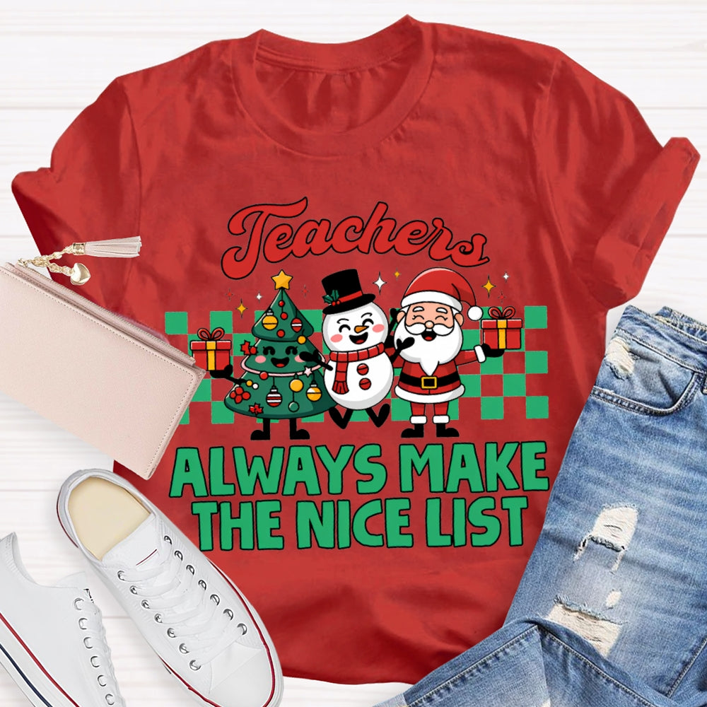 Teachers Always Make The Nice List Christmas Tree Snowman And Santa Clau T-shirt