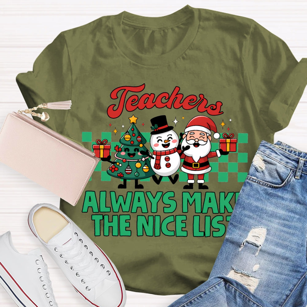 Teachers Always Make The Nice List Christmas Tree Snowman And Santa Clau T-shirt