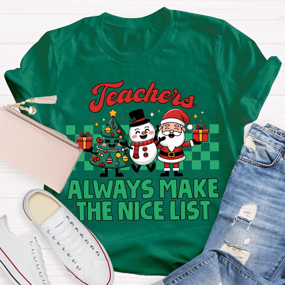 Teachers Always Make The Nice List Christmas Tree Snowman And Santa Clau T-shirt