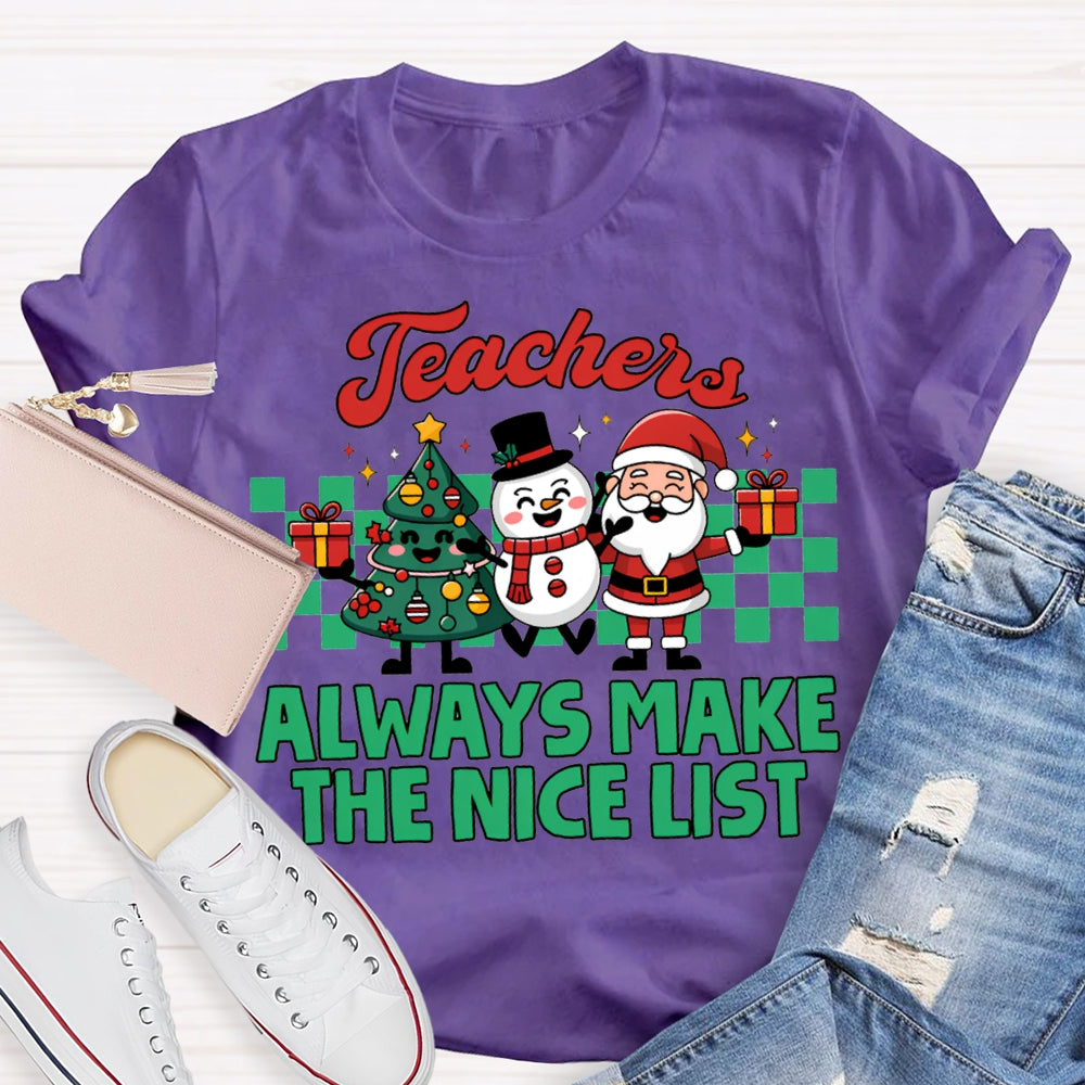 Teachers Always Make The Nice List Christmas Tree Snowman And Santa Clau T-shirt