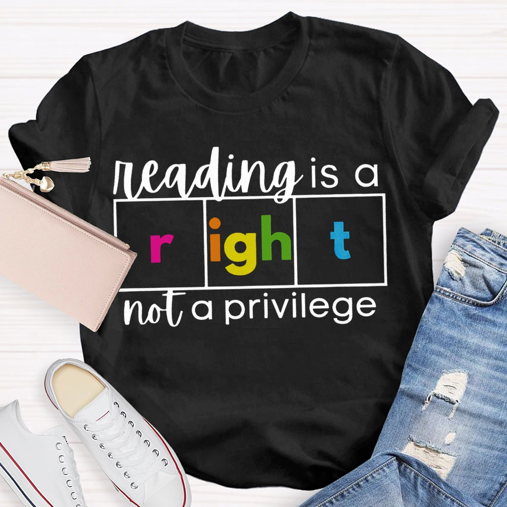Reading Is A Not A Privilege Colored Fonts T-shirt