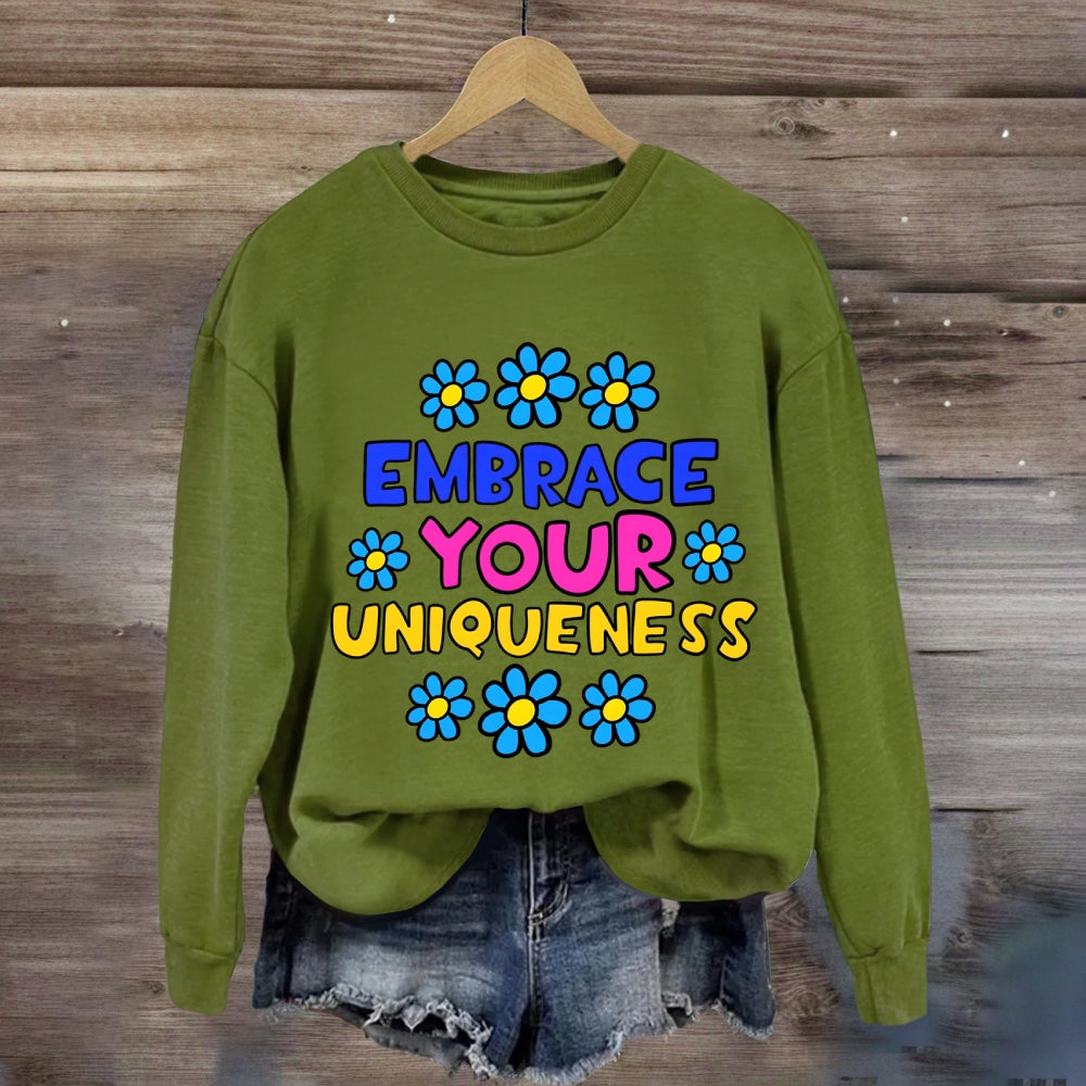 Embrace Your Uniqueness Sweatshirt