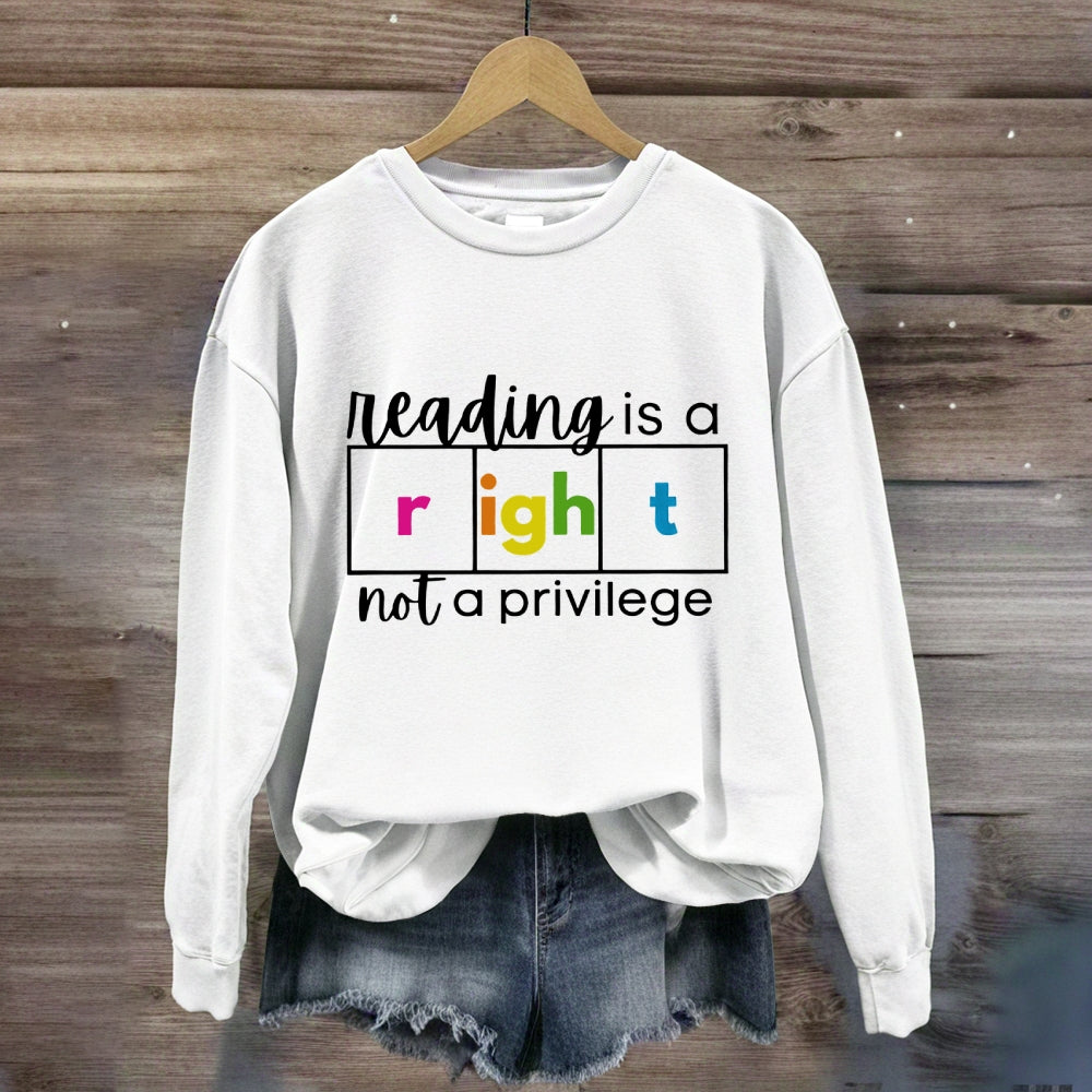 Reading Is A Right Not A Privilege Sweatshirt