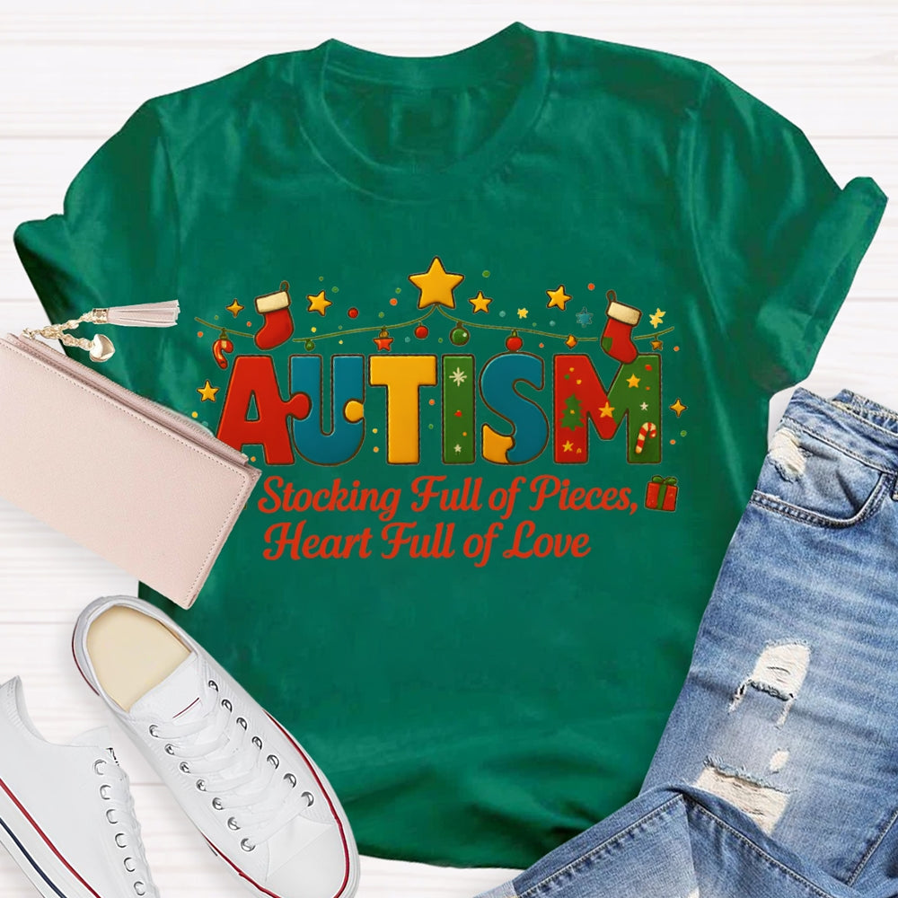 Autism Stocking Full Of Pieces Heart Full Of Love Christmas T-shirt