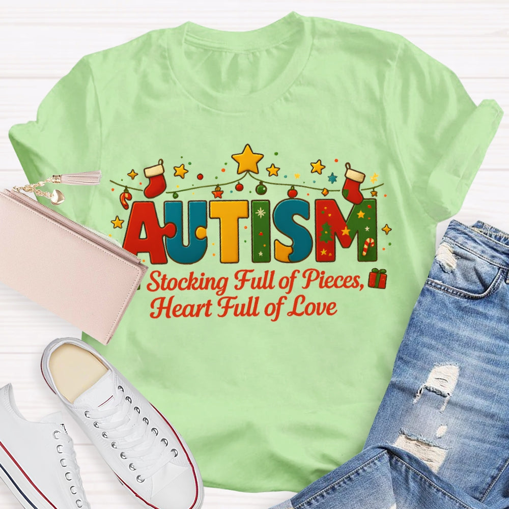 Autism Stocking Full Of Pieces Heart Full Of Love Christmas T-shirt