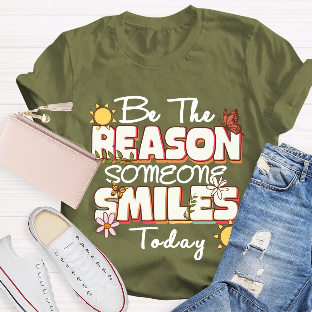 Be The Reason Someone Smiles Today Sunny Day Butterfly T-Shirt