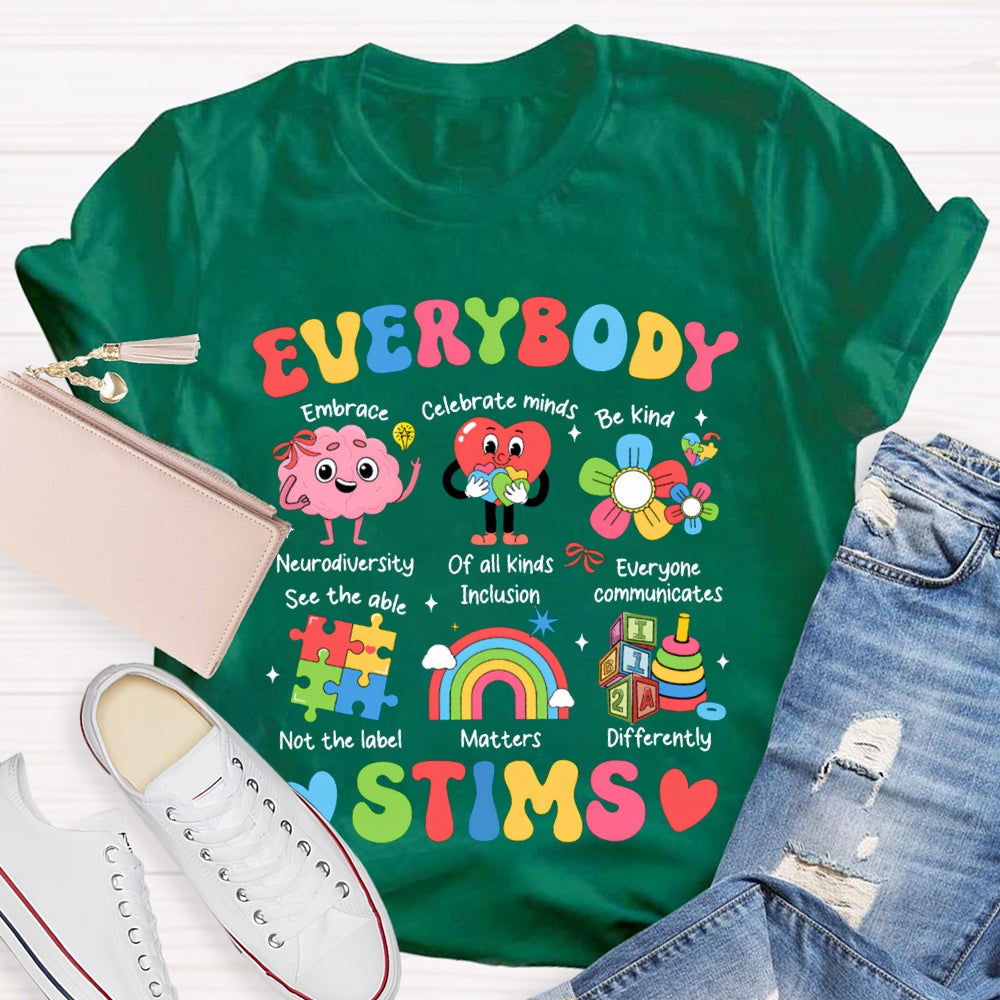 Everybody Stims Embrace Celebrate Minds Be Kind T-shirt