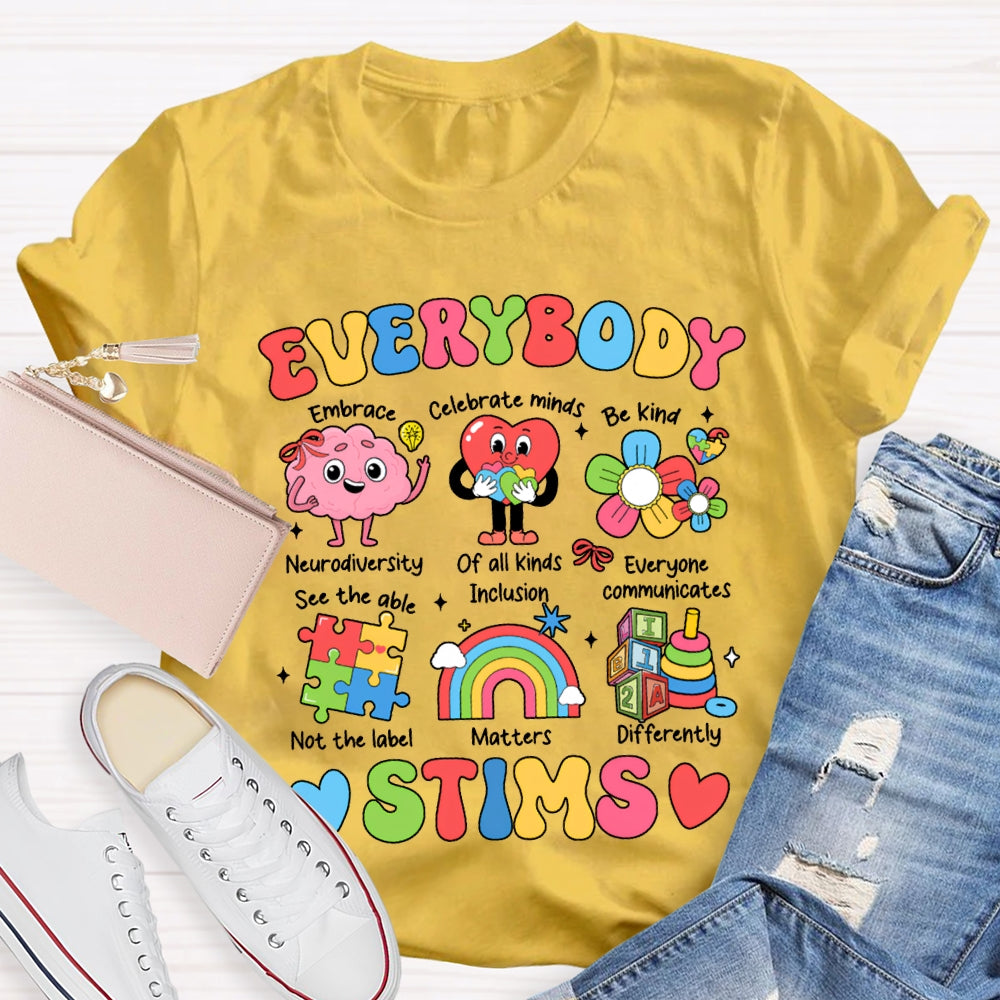 Everybody Stims Embrace Celebrate Minds Be Kind T-shirt