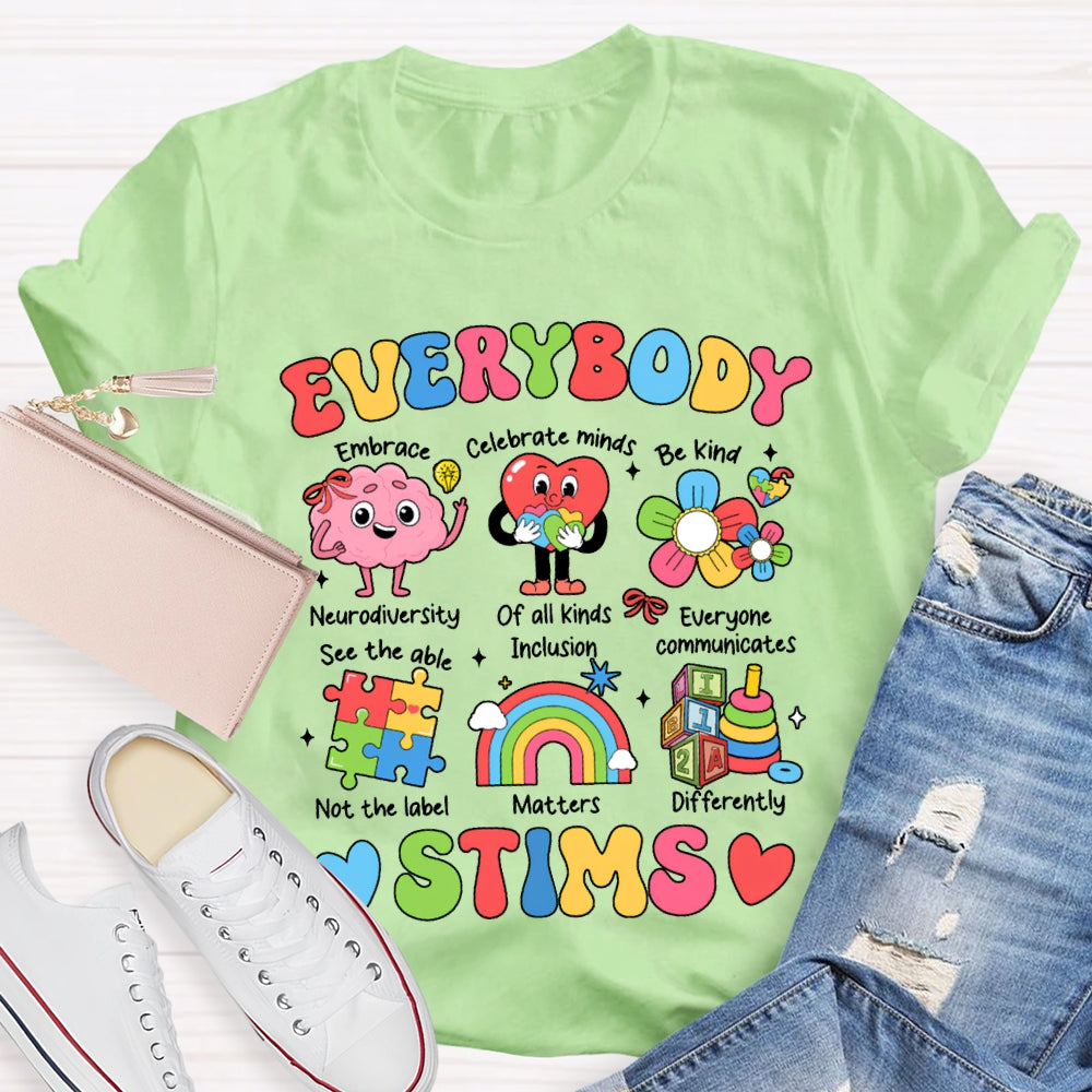 Everybody Stims Embrace Celebrate Minds Be Kind T-shirt