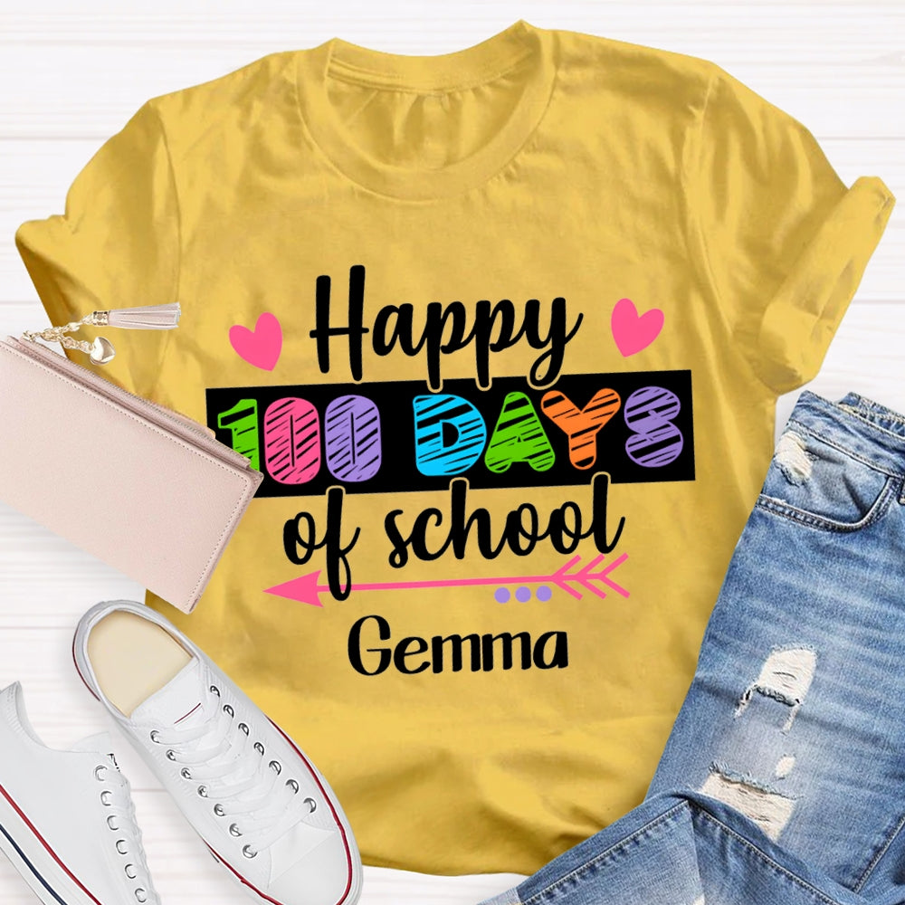Personalized Name Happy 100 Days Of School Hearts And Colored Fonts T-shirt