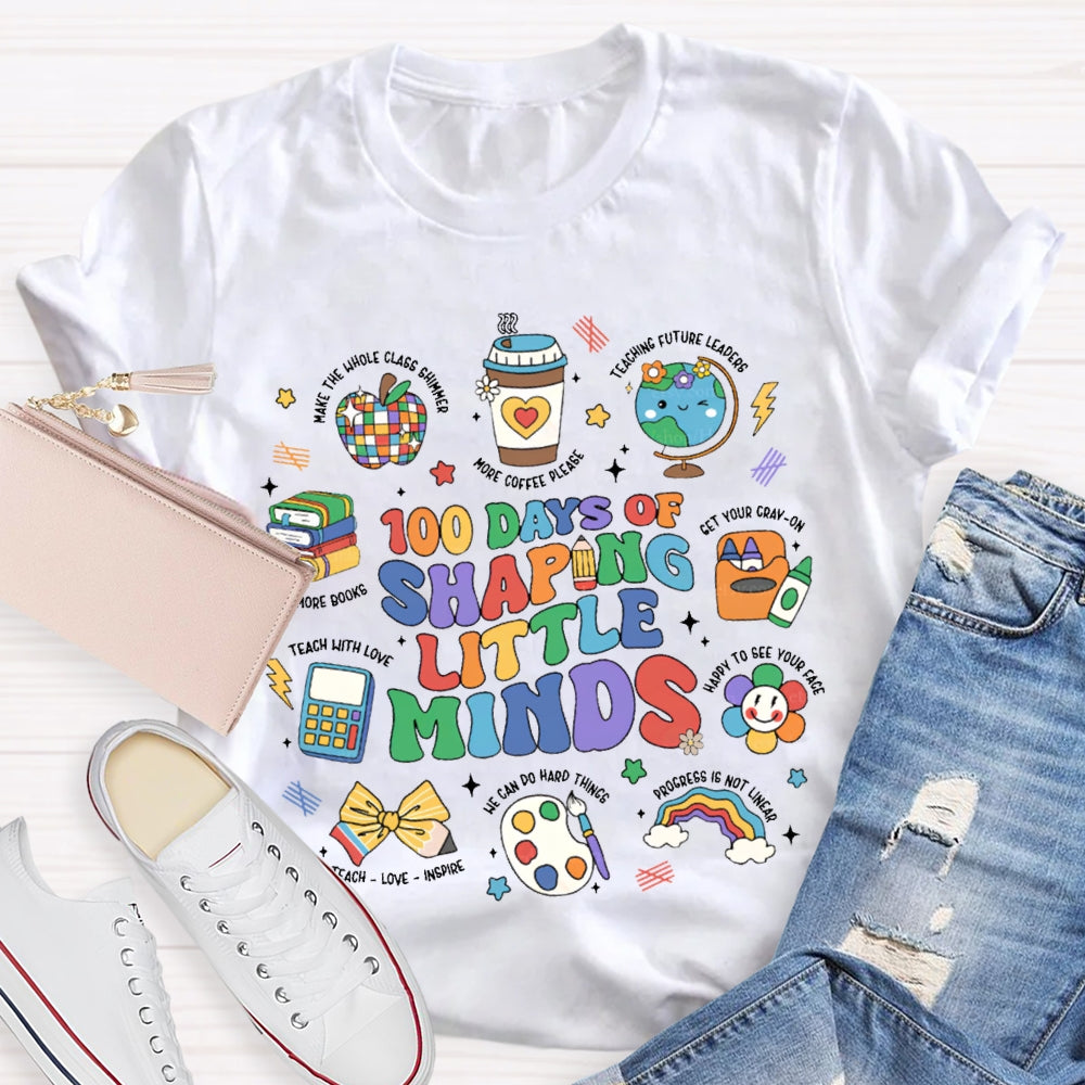 100 Days Of Shaping Little Minds More Coffee Please T-shirt