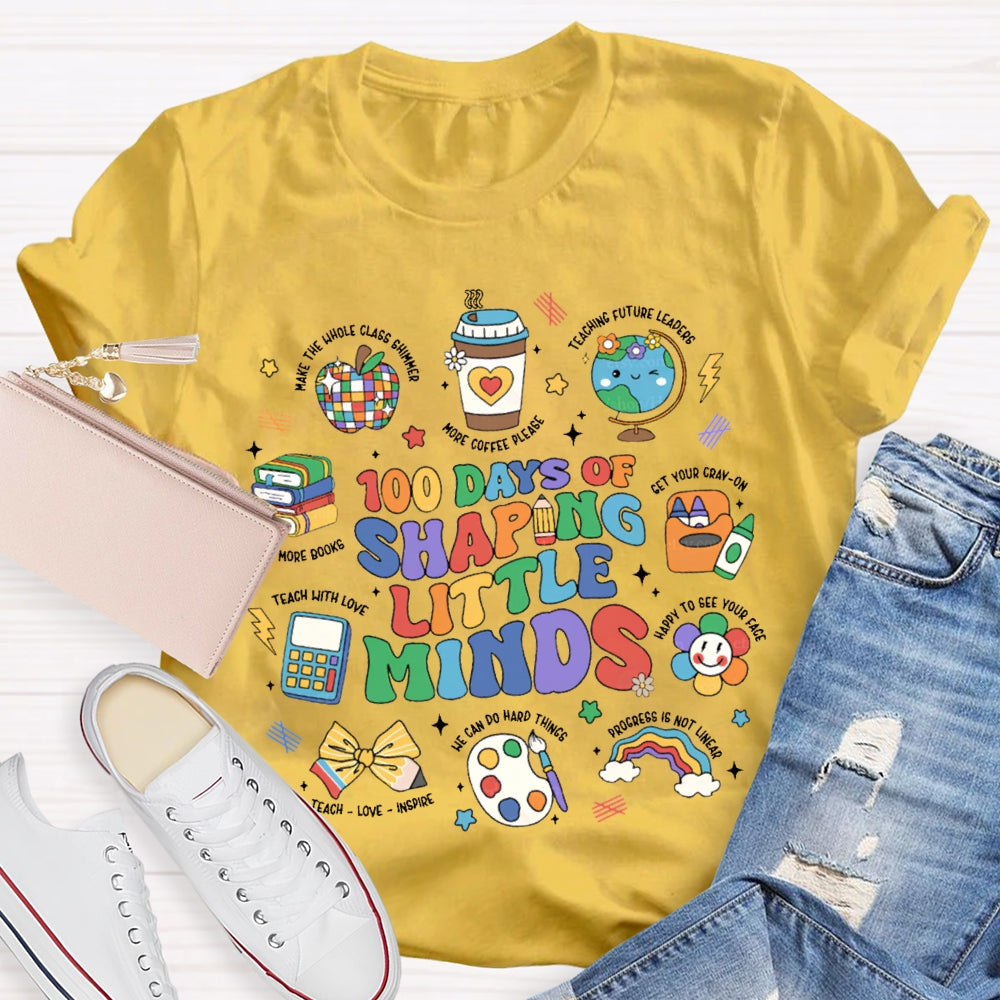 100 Days Of Shaping Little Minds More Coffee Please T-shirt