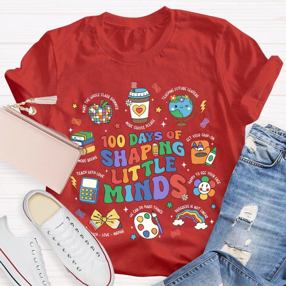 100 Days Of Shaping Little Minds More Coffee Please T-shirt