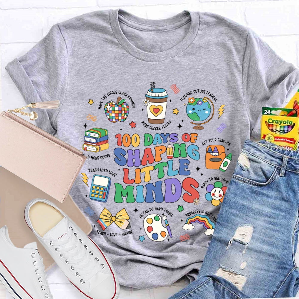 100 Days Of Shaping Little Minds More Coffee Please T-shirt