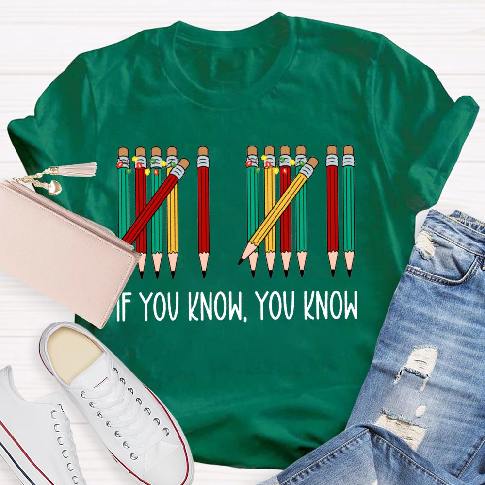 If You Know You Know Christmas Lights And Colored Pencils T-shirt