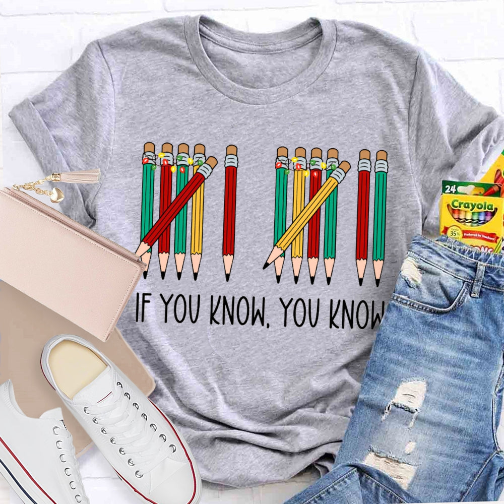 If You Know You Know Christmas Lights And Colored Pencils T-shirt