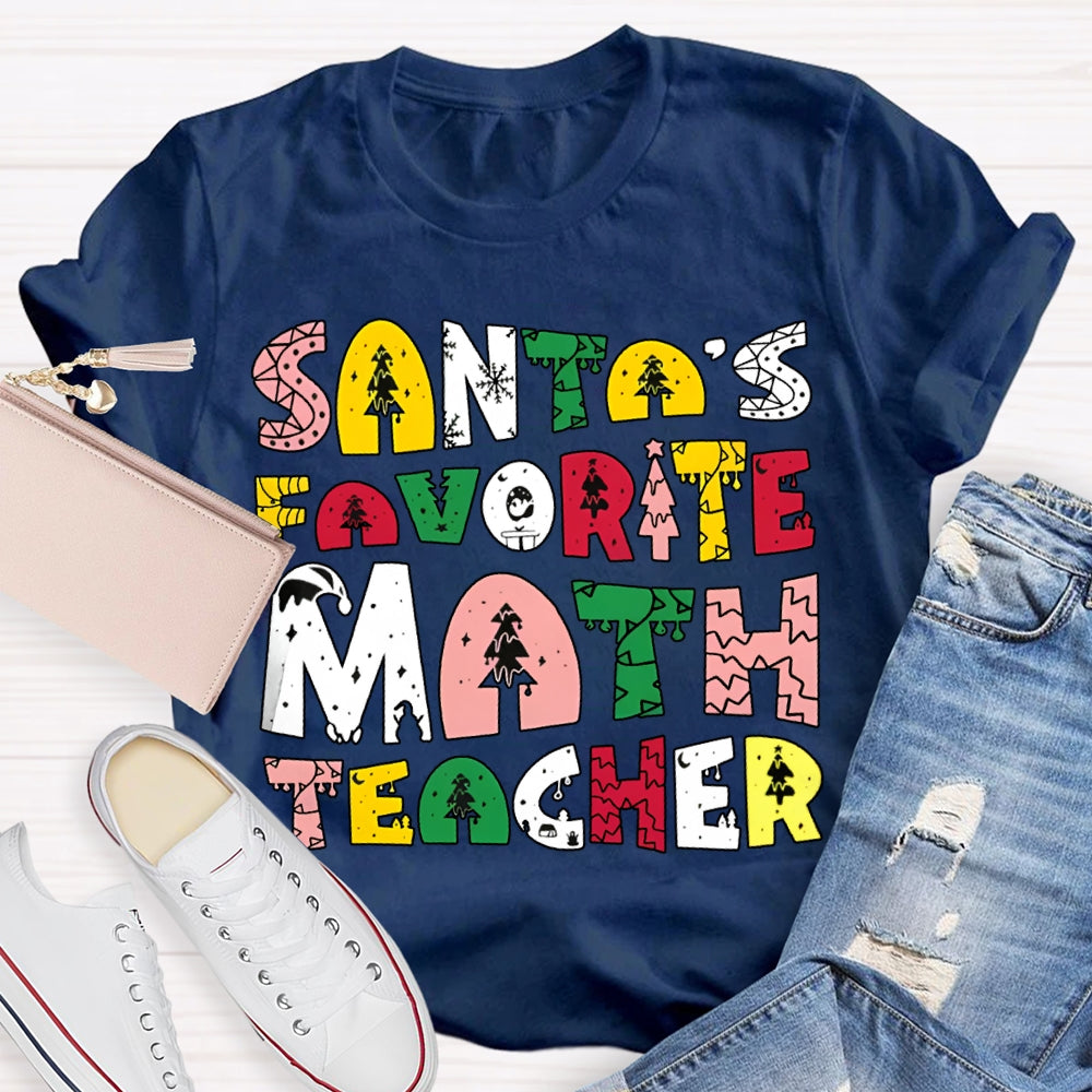 Santa'S Favorite Math Teacher Christmas Tree Font Math Teacher T-shirt