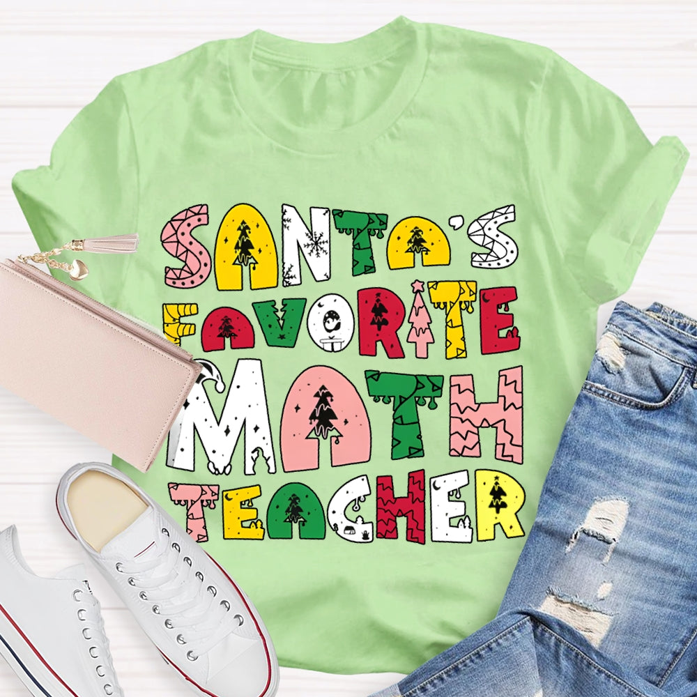 Santa'S Favorite Math Teacher Christmas Tree Font Math Teacher T-shirt